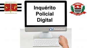 Inquérito policial digital vai tirar policias de tarefas burocráticas e colocá-los na investigação