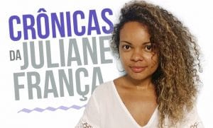 Ju França: A humildade deve cheirar mal