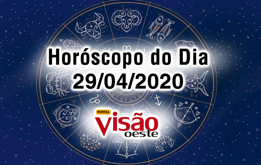 horóscopo do dia 29 04 de hoje