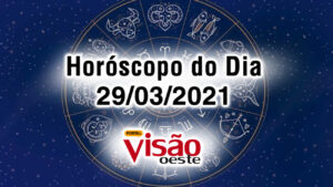 horoscopo do dia 29 03 de hoje 2021
