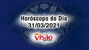 horoscopo do dia 31 03 de hoje quarta-feira 2021