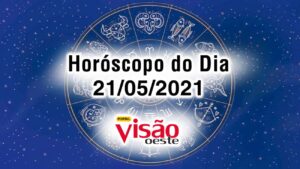horoscopo do dia 21 05 de hoje maio 2021