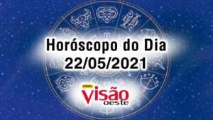 horoscopo do dia 22 05 de hoje