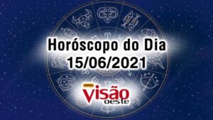 horoscopo do dia 15 06 de hoje