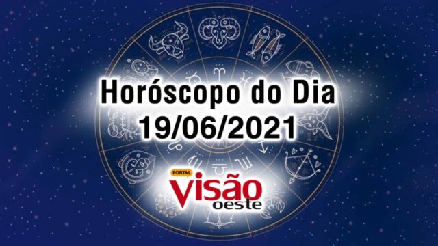 horoscopo do dia 19 06 de hoje 2021