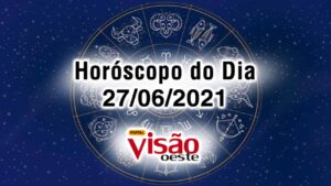 horoscopo do dia 27 06 de hoje domingo 2021