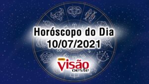 horoscopo do dia 10 07 de hoje sabado 2021