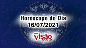 horoscopo do dia 16 07 de hoje 2021