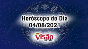 horoscopo do dia 04 08 de hoje 2021