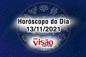horoscopo do dia 13 11 de hoje 2021