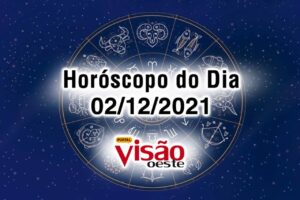 horóscopo do dia 02 12 de hoje 2021
