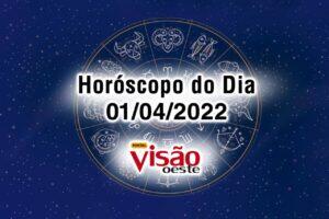 horóscopo do dia 01 04 de hoje 2022