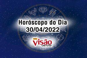 horóscopo do dia 30 04 de hoje 2022