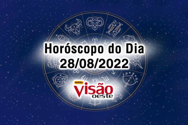 horóscopo do dia 28 08 de hoje 2022