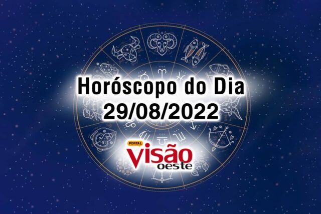 horóscopo do dia 29 08 de hoje 2022