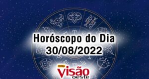 horóscopo do dia 30 08 de hoje 2022