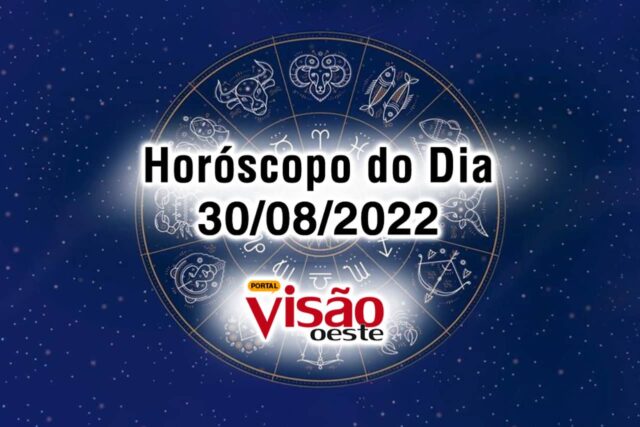 horóscopo do dia 30 08 de hoje 2022