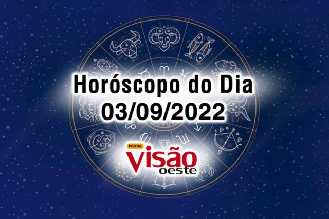 horóscopo do dia 03 09 de hoje 2022