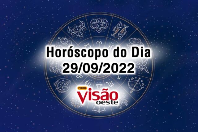 horóscopo do dia 29 09 de hoje 2022