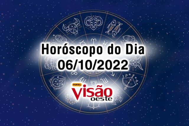 horóscopo do dia 06 10 de hoje 2022