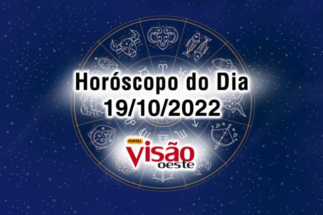 horóscopo do dia 19 10 de hoje 2022