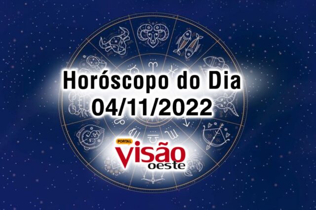 horóscopo do dia 04 11 de hoje 2022