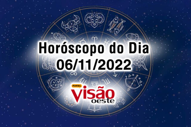 horóscopo do dia 06 11 de hoje 2022