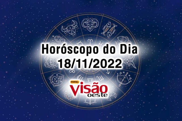 horóscopo do dia 18 11 de hoje 2022