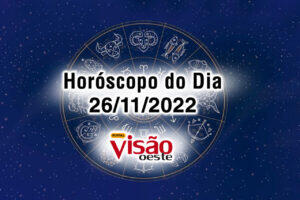 horóscopo do dia 26 11 de hoje 2022