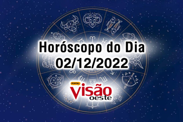 horóscopo do dia 02 12 de hoje 2022