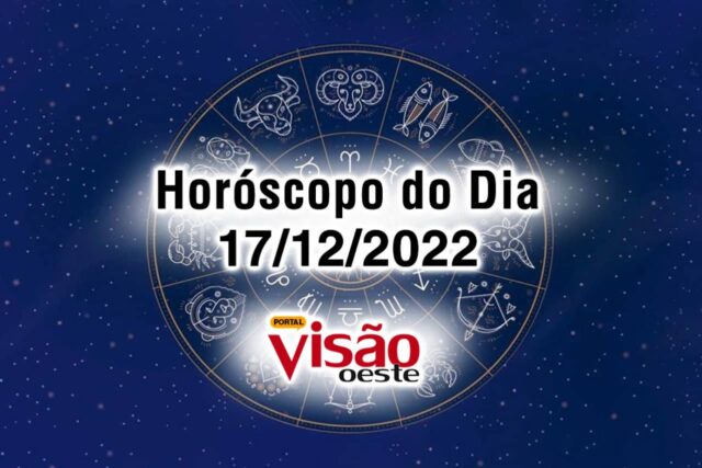 horóscopo do dia 17 12 de hoje 2022