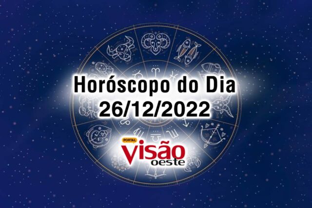 horóscopo do dia 26 12 de hoje 2022