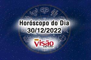 horóscopo do dia 30 12 de hoje 2022