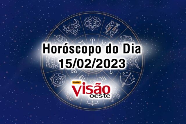 horóscopo do dia 15 02 de hoje 2023