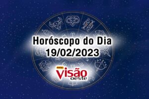 horóscopo do dia 19 02 de hoje 2023