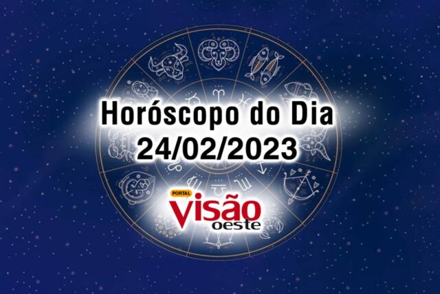 horóscopo do dia 24 02 de hoje 2023