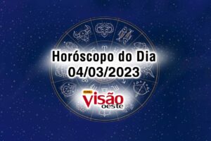 horóscopo do dia 04 03 de hoje 2023