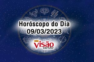 horóscopo do dia 09 03 de hoje 2023