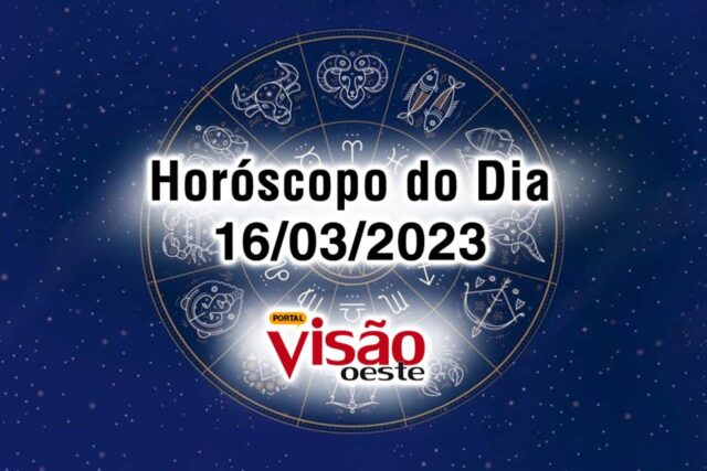 horóscopo do dia 16 03 de hoje 2023