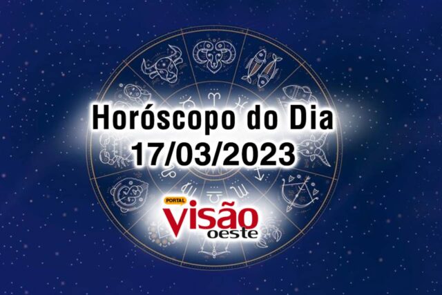 horóscopo do dia 17 03 de hoje 2023