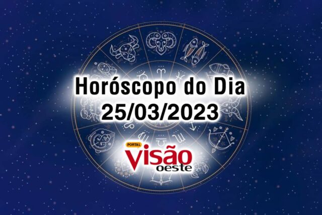 horóscopo do dia 25 03 de hoje 2023