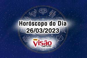 horóscopo do dia 26 03 de hoje 2023