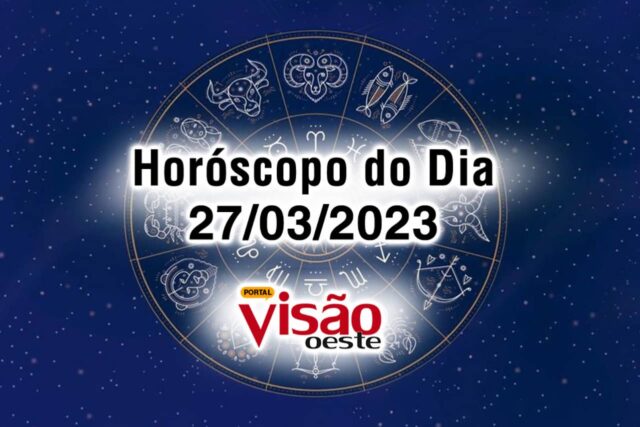 horóscopo do dia 27 03 de hoje 2023