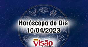 horóscopo do dia 10 04 de hoje 2023