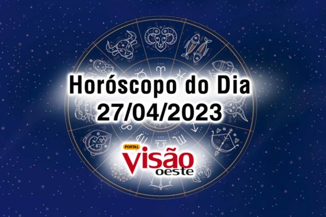 horóscopo do dia 27 04 de hoje 2023