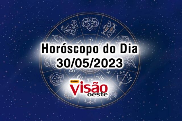 horoscopo do dia 30 05 de hoje 2023