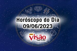 horoscopo do dia 09 06 de hoje 2023