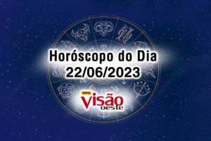 horoscopo do dia 22 06 de hoje 2023