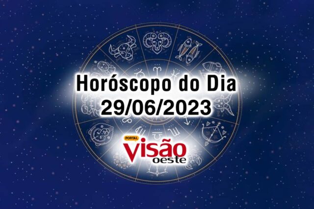 horoscopo do dia 29 06 de hoje 2023