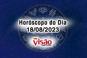 horoscopo do dia 18 08 de hoje 2023